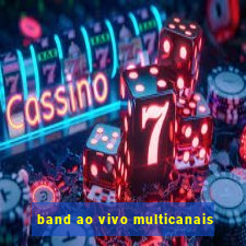 band ao vivo multicanais